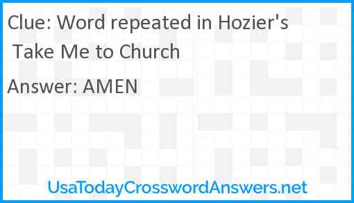 Word repeated in Hozier's Take Me to Church Answer