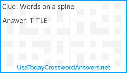 Words on a spine crossword clue UsaTodayCrosswordAnswers net