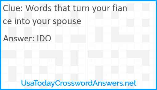 Words that turn your fiance into your spouse Answer