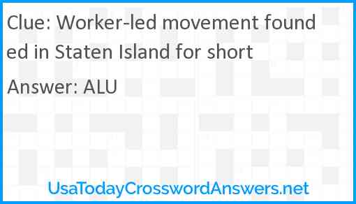 Worker-led movement founded in Staten Island for short Answer
