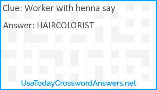 Worker with henna say Answer