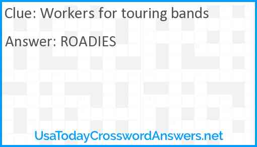 Workers for touring bands Answer