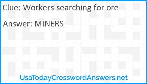 Workers searching for ore Answer