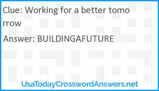 Working for a better tomorrow Answer