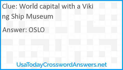 World capital with a Viking Ship Museum Answer