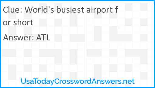 World's busiest airport for short Answer