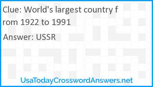 World's largest country from 1922 to 1991 Answer
