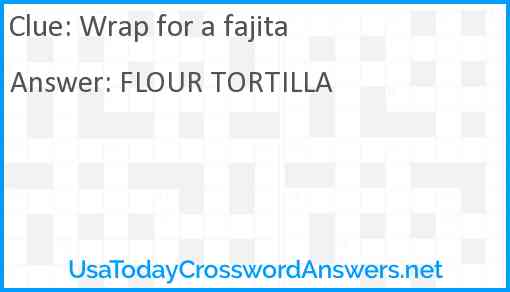 Wrap for a fajita Answer
