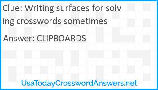 Writing surfaces for solving crosswords sometimes Answer