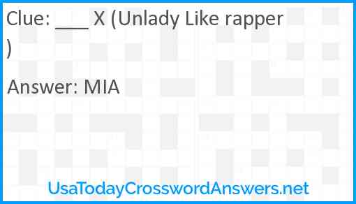 ___ X (Unlady Like rapper) Answer
