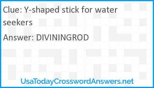 Y-shaped stick for water seekers Answer