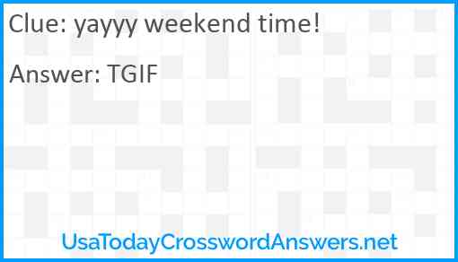 yayyy weekend time! Answer