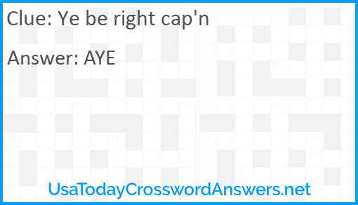 Ye be right cap'n Answer