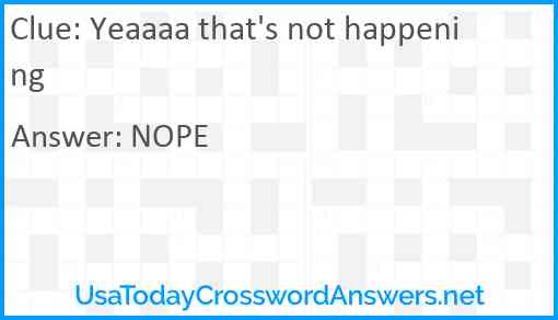 Yeaaaa that's not happening Answer