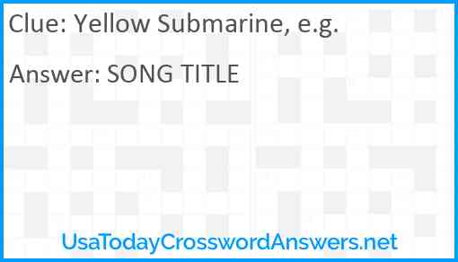 Yellow Submarine, e.g. Answer