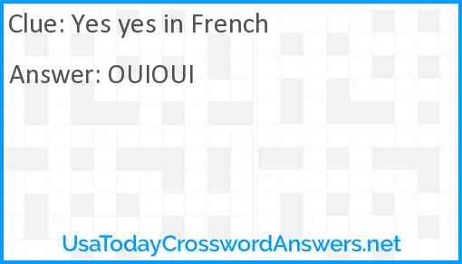 Yes yes in French crossword clue UsaTodayCrosswordAnswers net