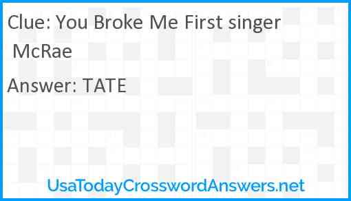 You Broke Me First singer McRae Answer