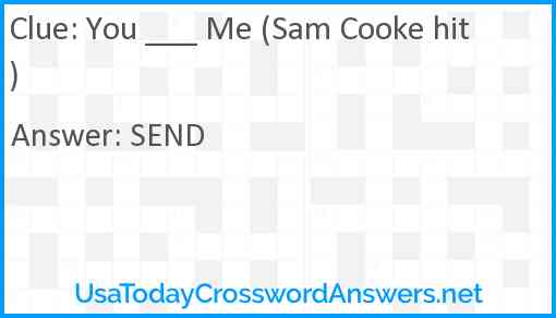 You ___ Me (Sam Cooke hit) Answer