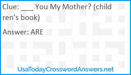 ___ You My Mother? (children's book) Answer