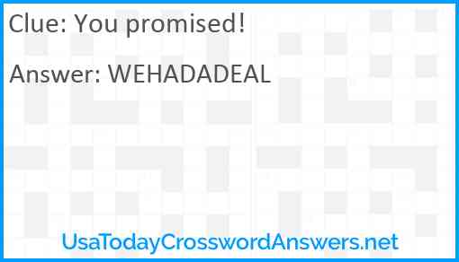 You promised! Answer