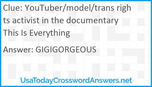 YouTuber/model/trans rights activist in the documentary This Is Everything Answer